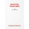 Run For Your Wife - A Comedy
