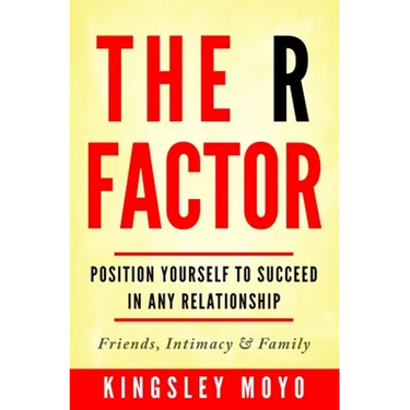 The R Factor: Position Yourself To Succeed In Any Relationship