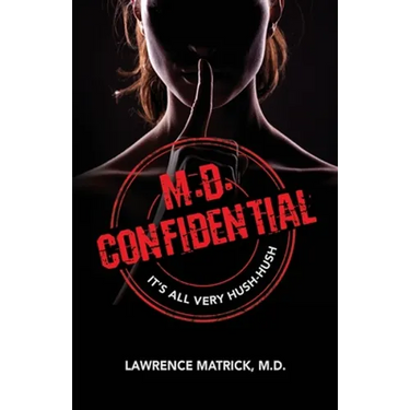 M.D. Confidential: It's All Very Hush-Hush