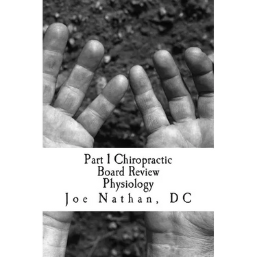 Part 1 Chiropractic Board Review: Physiology