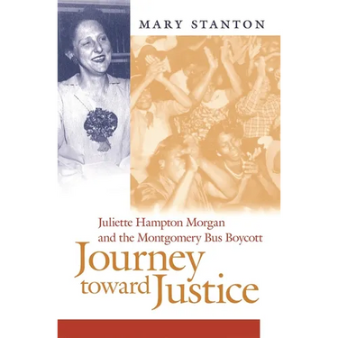 Journey Toward Justice: Juliette Hampton Morgan and the Montgomery Bus Boycott
