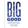 Big Good: Philanthropy in the Age of Big Data & Cognitive Computing