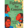 Fighting for Control: Power, Reproductive Care, and Race in the Us-Mexico Borderlands