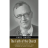 The Faith of the Church: A Commentary on the Apostles' Creed According to Calvin's Catechism