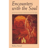 Encounters with the Soul: Active Imagination as Developed by C.G. Jung