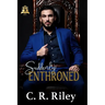 Suddenly Enthroned