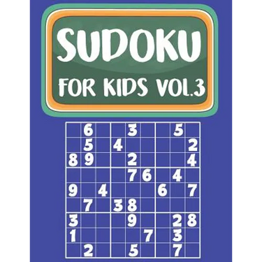 Sudoku For Kids: Sudoku Book For Kids Age 6-12 (Puzzles and Activity Book For Kids) - Volume.3: Sudoku Puzzles Book For Kids