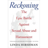 Reckoning: The Epic Battle Against Sexual Abuse and Harassment