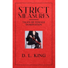Strict Measures: Tales of Female Domination