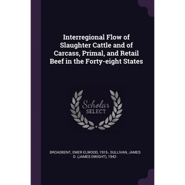 Interregional Flow of Slaughter Cattle and of Carcass, Primal, and Retail Beef in the Forty-eight States