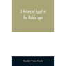 A history of Egypt in the Middle Ages