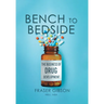Bench to Bedside: The Business of Drug Development