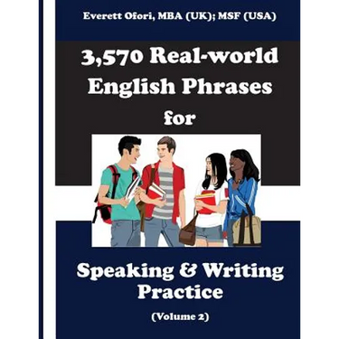 3,570 Real-world English Phrases for Speaking and Writing Practice, Volume 2