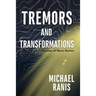 Tremors and Transformations: A Collection of Short Stories