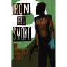 Iron and Smoke