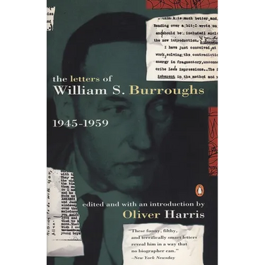 The Letters of William S. Burroughs: Volume I: 1945-1959