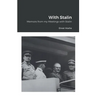 With Stalin: Memoirs from my Meetings with Stalin