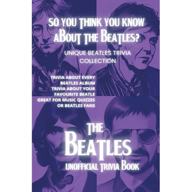 So You Think You Know About The Beatles?