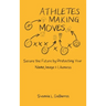 Athletes Making Moves: Secure the Future by Protecting Your Name, Image, and Likeness