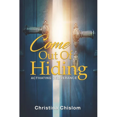 Come Out Of Hiding: Activating Deliverance
