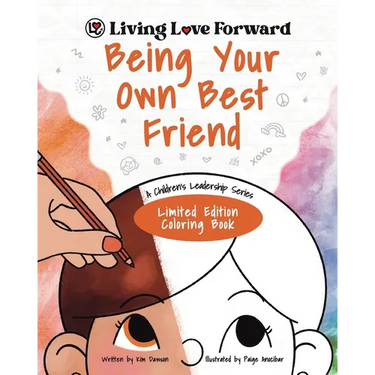 Being Your Own Best Friend: A Children's Leadership Series: Limited Edition Coloring Book