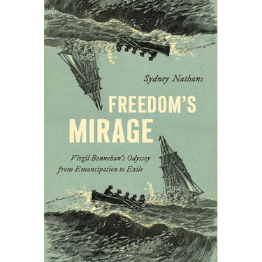 Freedom's Mirage: Virgil Bennehan's Odyssey from Emancipation to Exile