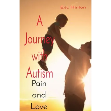 A Journey with Autism: Pain and Love