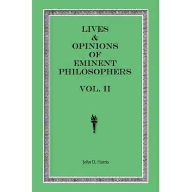 Lives & Opinions of Eminent Philosophers - Volume II