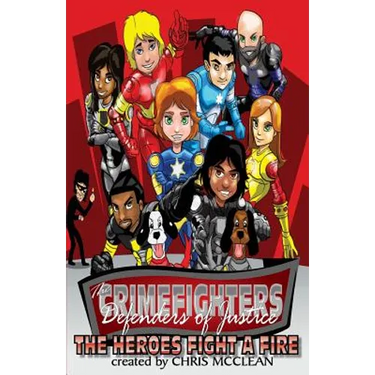 The CrimeFighters: The Heroes Fight a Fire