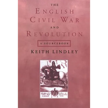 The English Civil War and Revolution: A Sourcebook