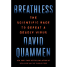 Breathless: The Scientific Race to Defeat a Deadly Virus