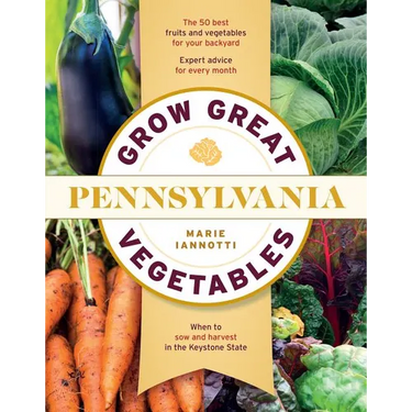 Grow Great Vegetables in Pennsylvania