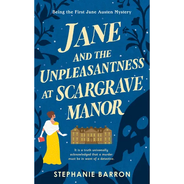 Jane and the Unpleasantness at Scargrave Manor: Being the First Jane Austen Mystery