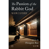 The Passion of the Rabbit God