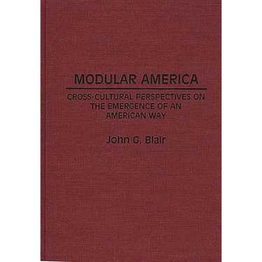 Modular America: Cross-Cultural Perspectives on the Emergence of an American Way