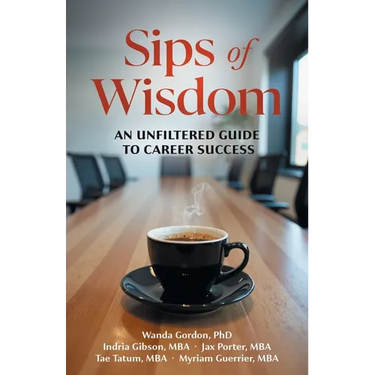 Sips of Wisdom: An Unfiltered Guide to Career Success