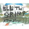 Pablo the Shrimp