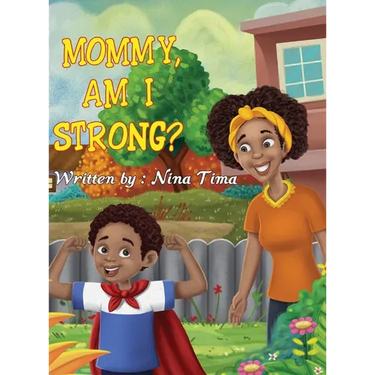 Mommy, am I Strong?