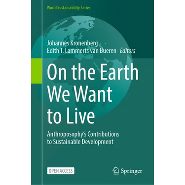 On the Earth We Want to Live: Anthroposophy's Contributions to Sustainable Development