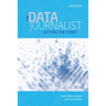 The Data Journalist: Getting the Story