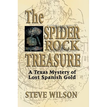 Spider Rock Treasure: A Texas Mystery of Lost Spanish Gold
