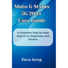Moto G Stylus 5G 2025 User Guide: A Complete Step-by-Step Manual for Beginners and Seniors