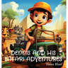 Dennis and His Safari Adventures