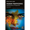 Human Trafficking: Interdisciplinary Perspectives
