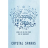 Happily Even After: Living life on the other side of insecurity