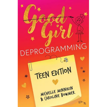 Good Girl Deprogramming - Teen Edition
