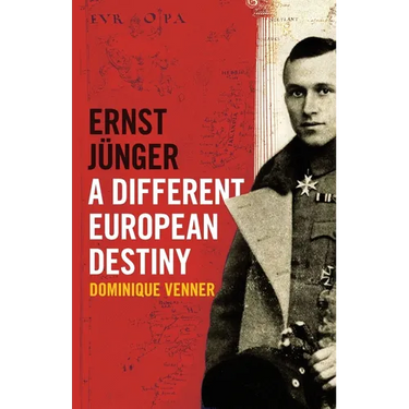 Ernst Jünger - A Different European Destiny