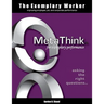 The Exemplary Worker: MetaThink