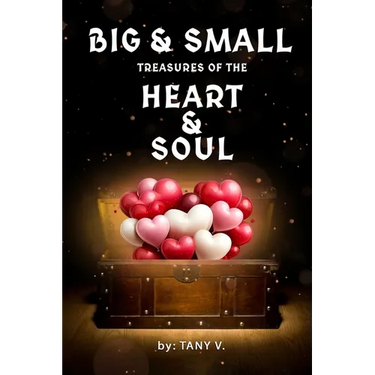 Big & Small Treasures of the Heart and Soul
