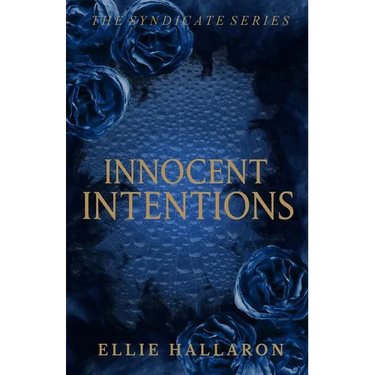 Innocent Intentions: The Syndicate Series Book 1